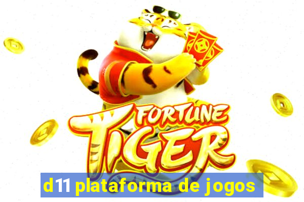 d11 plataforma de jogos